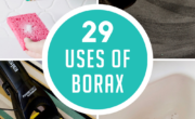 Discover 29 different ways to use borax in your everyday life.